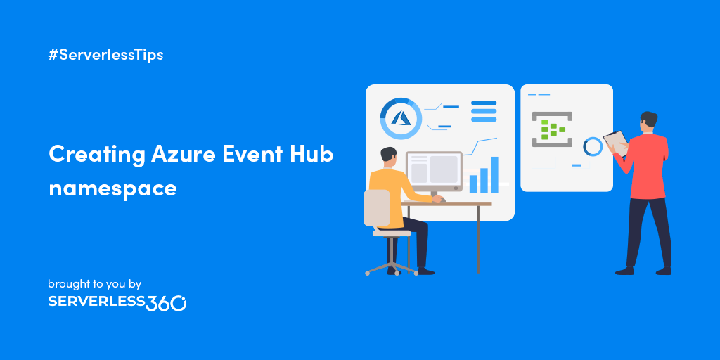 Create Azure Event Hub Namespace Serverless Notes